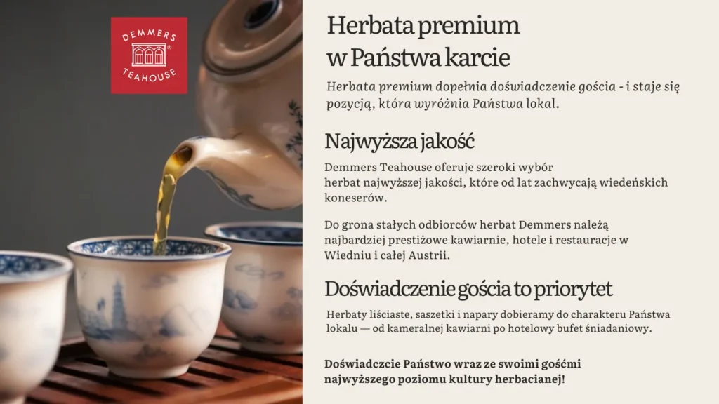 Herbata premium w karcie restauracji, oferta Demmers Teahouse